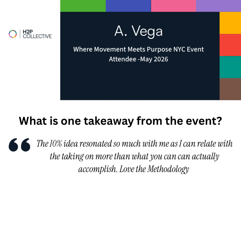 Testimonial card from A. Vega, Where Movement Meets Purpose NYC event attendee, May 2026, on how the 10% idea resonated and loving the methodology